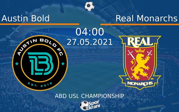 27 Mayıs 2021 Austin Bold vs Real Monarchs maçı Hangi Kanalda Saat Kaçta Yayınlanacak? 27 Mayıs 2021 Austin Bold vs Real Monarchs maçı Hangi Kanalda Saat Kaçta Yayınlanacak?