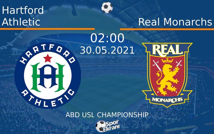 30 Mayıs 2021 Hartford Athletic vs Real Monarchs maçı Hangi Kanalda Saat Kaçta Yayınlanacak? 30 Mayıs 2021 Hartford Athletic vs Real Monarchs maçı Hangi Kanalda Saat Kaçta Yayınlanacak?