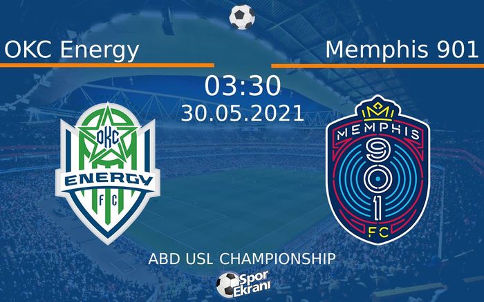 30 Mayıs 2021 OKC Energy vs Memphis 901 maçı Hangi Kanalda Saat Kaçta Yayınlanacak? 30 Mayıs 2021 OKC Energy vs Memphis 901 maçı Hangi Kanalda Saat Kaçta Yayınlanacak?