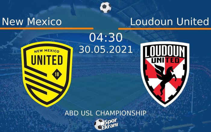 30 Mayıs 2021 New Mexico vs Loudoun United maçı Hangi Kanalda Saat Kaçta Yayınlanacak? 30 Mayıs 2021 New Mexico vs Loudoun United maçı Hangi Kanalda Saat Kaçta Yayınlanacak?