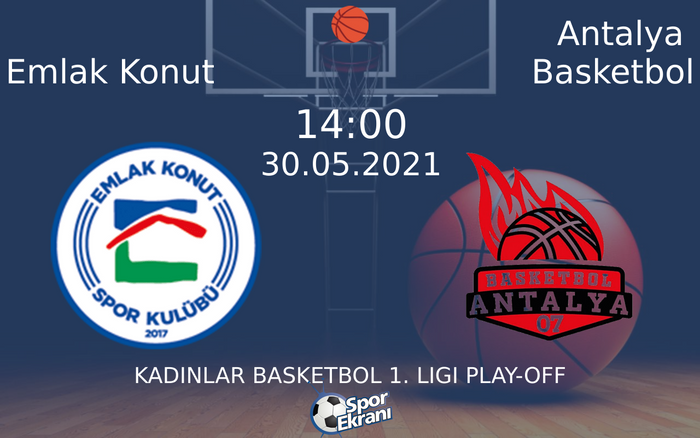 30 Mayıs 2021 Emlak Konut vs Antalya Basketbol maçı Hangi Kanalda Saat Kaçta Yayınlanacak? 30 Mayıs 2021 Emlak Konut vs Antalya Basketbol maçı Hangi Kanalda Saat Kaçta Yayınlanacak?