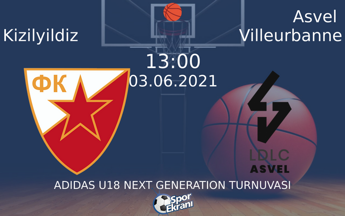 03 Haziran 2021 Kizilyildiz vs Asvel Villeurbanne maçı Hangi Kanalda Saat Kaçta Yayınlanacak? 03 Haziran 2021 Kizilyildiz vs Asvel Villeurbanne maçı Hangi Kanalda Saat Kaçta Yayınlanacak?