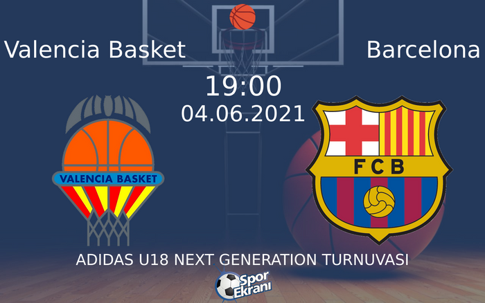 04 Haziran 2021 Valencia Basket vs Barcelona maçı Hangi Kanalda Saat Kaçta Yayınlanacak? 04 Haziran 2021 Valencia Basket vs Barcelona maçı Hangi Kanalda Saat Kaçta Yayınlanacak?