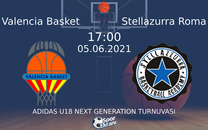 05 Haziran 2021 Valencia Basket vs Stellazurra Roma maçı Hangi Kanalda Saat Kaçta Yayınlanacak? 05 Haziran 2021 Valencia Basket vs Stellazurra Roma maçı Hangi Kanalda Saat Kaçta Yayınlanacak?