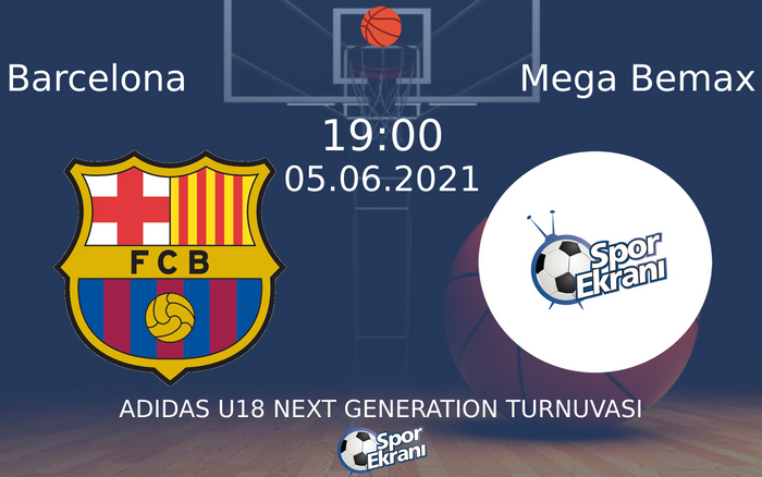 05 Haziran 2021 Barcelona vs Mega Bemax maçı Hangi Kanalda Saat Kaçta Yayınlanacak?