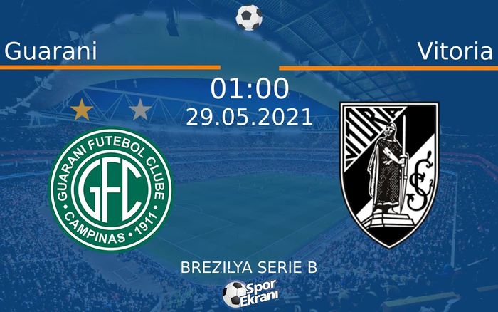 29 Mayıs 2021 Guarani vs Vitoria maçı Hangi Kanalda Saat Kaçta Yayınlanacak? 29 Mayıs 2021 Guarani vs Vitoria maçı Hangi Kanalda Saat Kaçta Yayınlanacak?