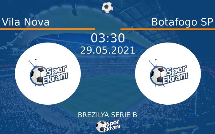 29 Mayıs 2021 Vila Nova vs Botafogo SP maçı Hangi Kanalda Saat Kaçta Yayınlanacak? 29 Mayıs 2021 Vila Nova vs Botafogo SP maçı Hangi Kanalda Saat Kaçta Yayınlanacak?
