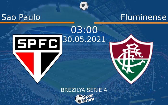 30 Mayıs 2021 Sao Paulo vs Fluminense maçı Hangi Kanalda Saat Kaçta Yayınlanacak? 30 Mayıs 2021 Sao Paulo vs Fluminense maçı Hangi Kanalda Saat Kaçta Yayınlanacak?