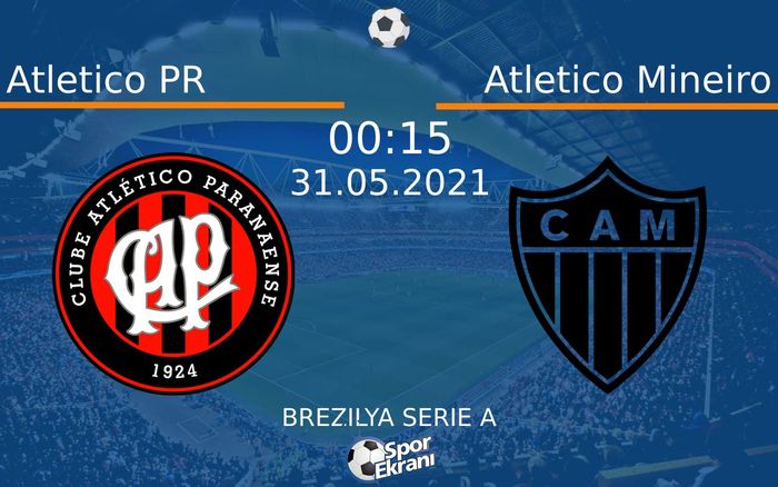 31 Mayıs 2021 Atletico PR vs Atletico Mineiro maçı Hangi Kanalda Saat Kaçta Yayınlanacak? 31 Mayıs 2021 Atletico PR vs Atletico Mineiro maçı Hangi Kanalda Saat Kaçta Yayınlanacak?