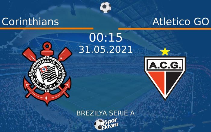 31 Mayıs 2021 Corinthians vs Atletico GO maçı Hangi Kanalda Saat Kaçta Yayınlanacak? 31 Mayıs 2021 Corinthians vs Atletico GO maçı Hangi Kanalda Saat Kaçta Yayınlanacak?