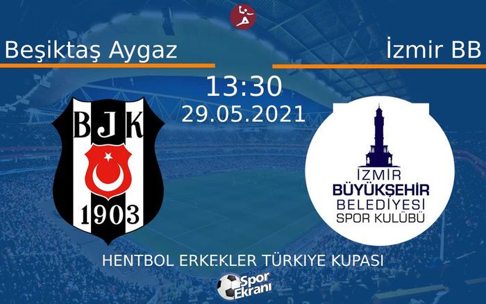 29 Mayıs 2021 Beşiktaş Aygaz vs İzmir BB maçı Hangi Kanalda Saat Kaçta Yayınlanacak? 29 Mayıs 2021 Beşiktaş Aygaz vs İzmir BB maçı Hangi Kanalda Saat Kaçta Yayınlanacak?