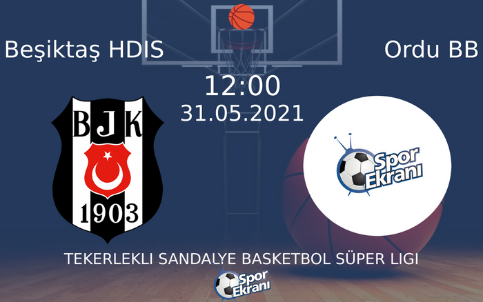 31 Mayıs 2021 Beşiktaş HDIS vs Ordu BB maçı Hangi Kanalda Saat Kaçta Yayınlanacak? 31 Mayıs 2021 Beşiktaş HDIS vs Ordu BB maçı Hangi Kanalda Saat Kaçta Yayınlanacak?