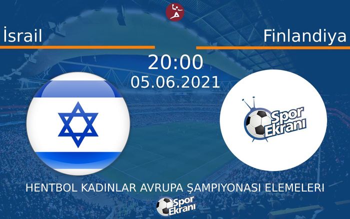 05 Haziran 2021 İsrail vs Finlandiya maçı Hangi Kanalda Saat Kaçta Yayınlanacak? 05 Haziran 2021 İsrail vs Finlandiya maçı Hangi Kanalda Saat Kaçta Yayınlanacak?