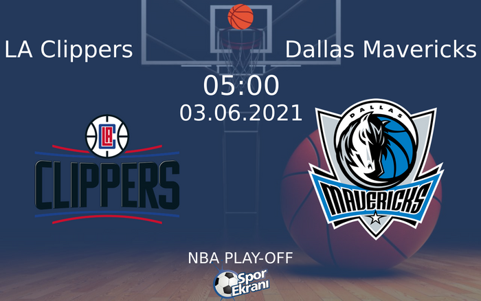 03 Haziran 2021 LA Clippers vs Dallas Mavericks maçı Hangi Kanalda Saat Kaçta Yayınlanacak? 03 Haziran 2021 LA Clippers vs Dallas Mavericks maçı Hangi Kanalda Saat Kaçta Yayınlanacak?