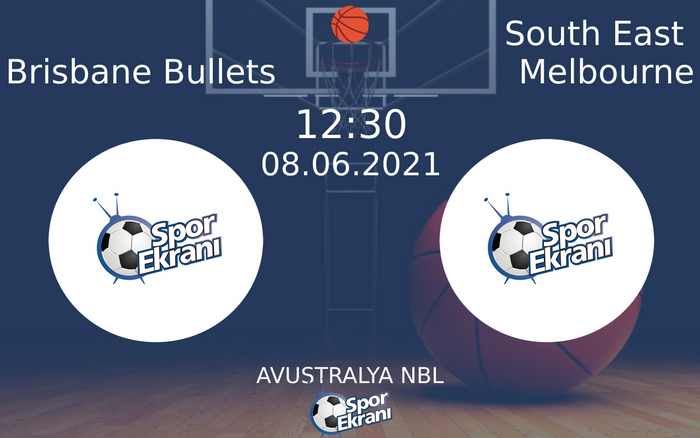 08 Haziran 2021 Brisbane Bullets vs South East Melbourne maçı Hangi Kanalda Saat Kaçta Yayınlanacak? 08 Haziran 2021 Brisbane Bullets vs South East Melbourne maçı Hangi Kanalda Saat Kaçta Yayınlanacak?