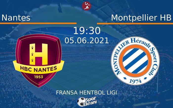 05 Haziran 2021 Nantes vs Montpellier HB maçı Hangi Kanalda Saat Kaçta Yayınlanacak? 05 Haziran 2021 Nantes vs Montpellier HB maçı Hangi Kanalda Saat Kaçta Yayınlanacak?