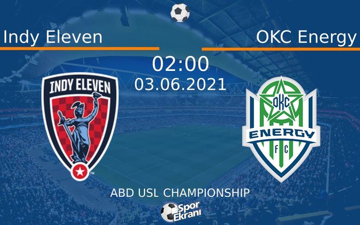 03 Haziran 2021 Indy Eleven vs OKC Energy maçı Hangi Kanalda Saat Kaçta Yayınlanacak? 03 Haziran 2021 Indy Eleven vs OKC Energy maçı Hangi Kanalda Saat Kaçta Yayınlanacak?