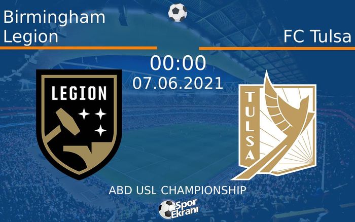 07 Haziran 2021 Birmingham Legion vs FC Tulsa maçı Hangi Kanalda Saat Kaçta Yayınlanacak? 07 Haziran 2021 Birmingham Legion vs FC Tulsa maçı Hangi Kanalda Saat Kaçta Yayınlanacak?