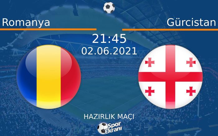 02 Haziran 2021 Romanya vs Gürcistan maçı Hangi Kanalda Saat Kaçta Yayınlanacak? 02 Haziran 2021 Romanya vs Gürcistan maçı Hangi Kanalda Saat Kaçta Yayınlanacak?
