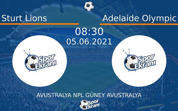 05 Haziran 2021 Sturt Lions vs Adelaide Olympic maçı Hangi Kanalda Saat Kaçta Yayınlanacak? 05 Haziran 2021 Sturt Lions vs Adelaide Olympic maçı Hangi Kanalda Saat Kaçta Yayınlanacak?