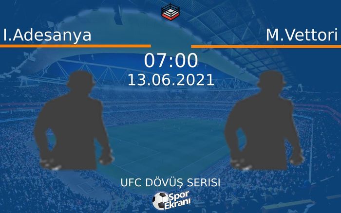 13 Haziran 2021 I.Adesanya vs M.Vettori maçı Hangi Kanalda Saat Kaçta Yayınlanacak? 13 Haziran 2021 I.Adesanya vs M.Vettori maçı Hangi Kanalda Saat Kaçta Yayınlanacak?