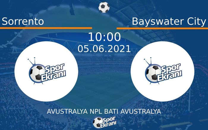 05 Haziran 2021 Sorrento vs Bayswater City maçı Hangi Kanalda Saat Kaçta Yayınlanacak? 05 Haziran 2021 Sorrento vs Bayswater City maçı Hangi Kanalda Saat Kaçta Yayınlanacak?