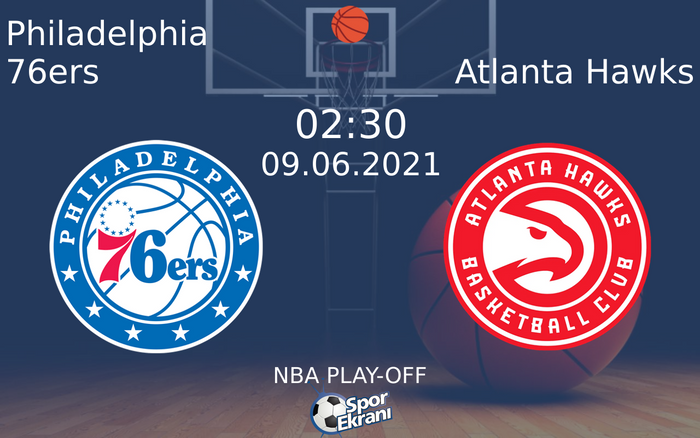 09 Haziran 2021 Philadelphia 76ers vs Atlanta Hawks maçı Hangi Kanalda Saat Kaçta Yayınlanacak? 09 Haziran 2021 Philadelphia 76ers vs Atlanta Hawks maçı Hangi Kanalda Saat Kaçta Yayınlanacak?