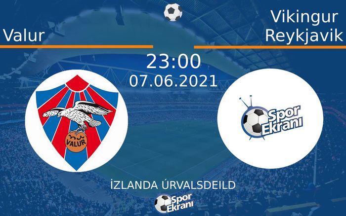 07 Haziran 2021 Valur vs Vikingur Reykjavik maçı Hangi Kanalda Saat Kaçta Yayınlanacak? 07 Haziran 2021 Valur vs Vikingur Reykjavik maçı Hangi Kanalda Saat Kaçta Yayınlanacak?