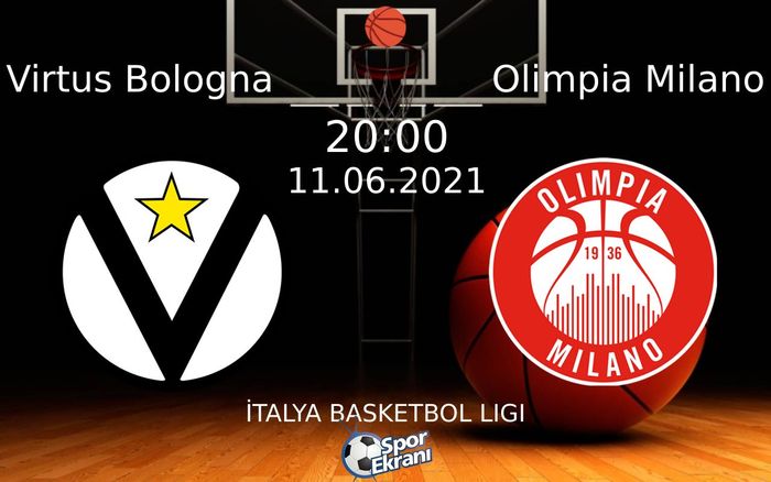 11 Haziran 2021 Virtus Bologna vs Olimpia Milano maçı Hangi Kanalda Saat Kaçta Yayınlanacak? 11 Haziran 2021 Virtus Bologna vs Olimpia Milano maçı Hangi Kanalda Saat Kaçta Yayınlanacak?