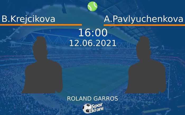 12 Haziran 2021 B.Krejcikova vs A.Pavlyuchenkova maçı Hangi Kanalda Saat Kaçta Yayınlanacak? 12 Haziran 2021 B.Krejcikova vs A.Pavlyuchenkova maçı Hangi Kanalda Saat Kaçta Yayınlanacak?