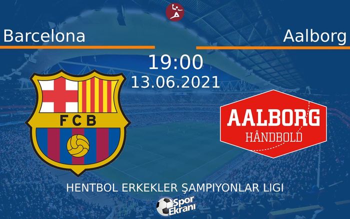 13 Haziran 2021 Barcelona vs Aalborg maçı Hangi Kanalda Saat Kaçta Yayınlanacak?