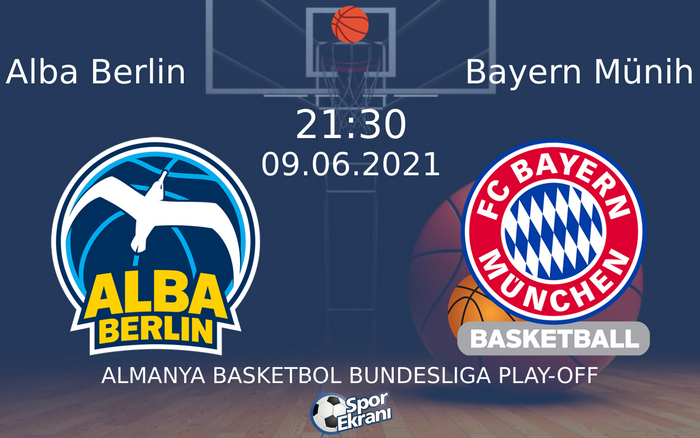 09 Haziran 2021 Alba Berlin vs Bayern Münih maçı Hangi Kanalda Saat Kaçta Yayınlanacak? 09 Haziran 2021 Alba Berlin vs Bayern Münih maçı Hangi Kanalda Saat Kaçta Yayınlanacak?