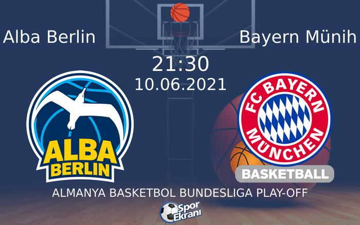 10 Haziran 2021 Alba Berlin vs Bayern Münih maçı Hangi Kanalda Saat Kaçta Yayınlanacak? 10 Haziran 2021 Alba Berlin vs Bayern Münih maçı Hangi Kanalda Saat Kaçta Yayınlanacak?