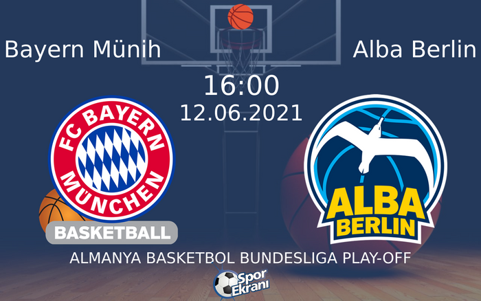 12 Haziran 2021 Bayern Münih vs Alba Berlin maçı Hangi Kanalda Saat Kaçta Yayınlanacak?