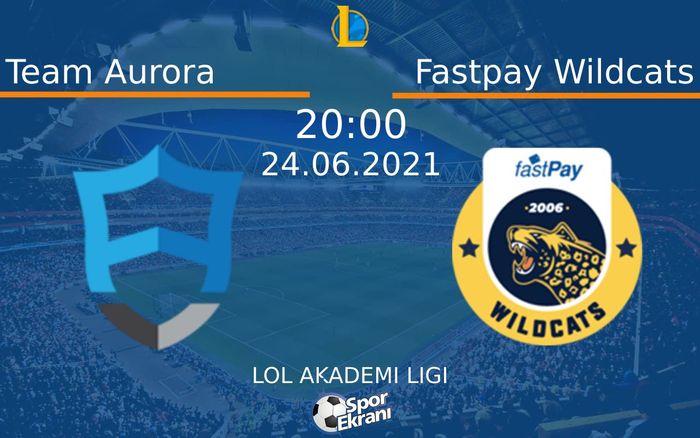 24 Haziran 2021 Team Aurora vs Fastpay Wildcats maçı Hangi Kanalda Saat Kaçta Yayınlanacak? 24 Haziran 2021 Team Aurora vs Fastpay Wildcats maçı Hangi Kanalda Saat Kaçta Yayınlanacak?