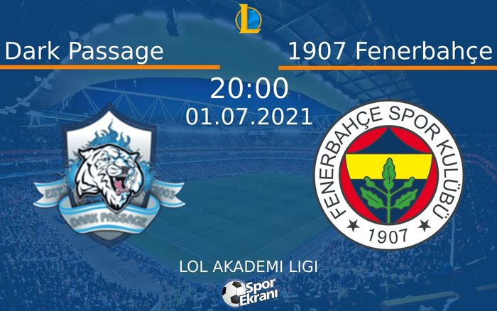 01 Temmuz 2021 Dark Passage vs 1907 Fenerbahçe maçı Hangi Kanalda Saat Kaçta Yayınlanacak? 01 Temmuz 2021 Dark Passage vs 1907 Fenerbahçe maçı Hangi Kanalda Saat Kaçta Yayınlanacak?