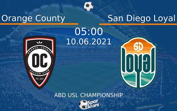 10 Haziran 2021 Orange County vs San Diego Loyal maçı Hangi Kanalda Saat Kaçta Yayınlanacak? 10 Haziran 2021 Orange County vs San Diego Loyal maçı Hangi Kanalda Saat Kaçta Yayınlanacak?