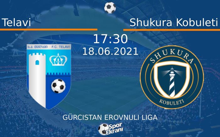 18 Haziran 2021 Telavi vs Shukura Kobuleti maçı Hangi Kanalda Saat Kaçta Yayınlanacak? 18 Haziran 2021 Telavi vs Shukura Kobuleti maçı Hangi Kanalda Saat Kaçta Yayınlanacak?