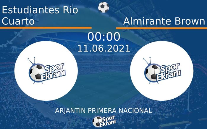 11 Haziran 2021 Estudiantes Rio Cuarto vs Almirante Brown maçı Hangi Kanalda Saat Kaçta Yayınlanacak? 11 Haziran 2021 Estudiantes Rio Cuarto vs Almirante Brown maçı Hangi Kanalda Saat Kaçta Yayınlanacak?
