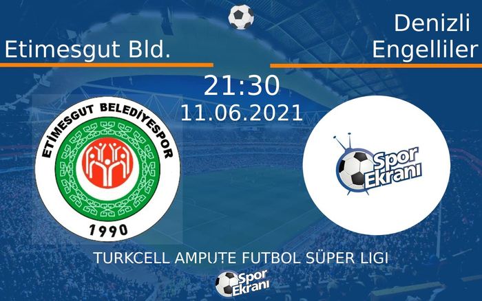 11 Haziran 2021 Etimesgut Bld. vs Denizli Engelliler maçı Hangi Kanalda Saat Kaçta Yayınlanacak? 11 Haziran 2021 Etimesgut Bld. vs Denizli Engelliler maçı Hangi Kanalda Saat Kaçta Yayınlanacak?