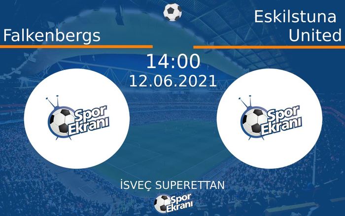 12 Haziran 2021 Falkenbergs vs Eskilstuna United maçı Hangi Kanalda Saat Kaçta Yayınlanacak? 12 Haziran 2021 Falkenbergs vs Eskilstuna United maçı Hangi Kanalda Saat Kaçta Yayınlanacak?