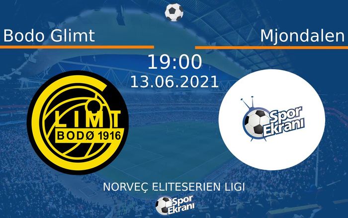 13 Haziran 2021 Bodo Glimt vs Mjondalen maçı Hangi Kanalda Saat Kaçta Yayınlanacak?