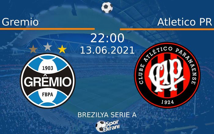 13 Haziran 2021 Gremio vs Atletico PR maçı Hangi Kanalda Saat Kaçta Yayınlanacak?