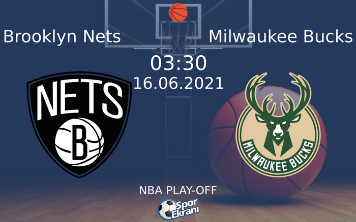 16 Haziran 2021 Brooklyn Nets vs Milwaukee Bucks maçı Hangi Kanalda Saat Kaçta Yayınlanacak? 16 Haziran 2021 Brooklyn Nets vs Milwaukee Bucks maçı Hangi Kanalda Saat Kaçta Yayınlanacak?