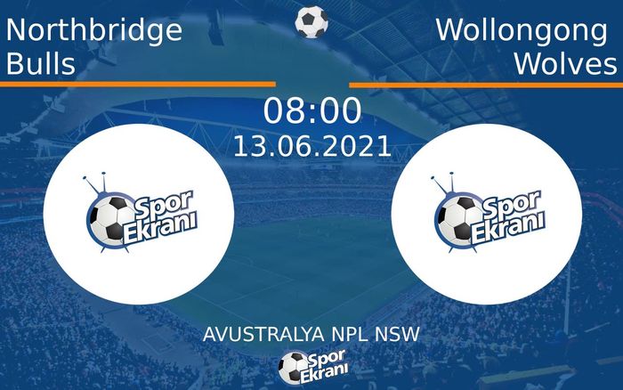 13 Haziran 2021 Northbridge Bulls vs Wollongong Wolves maçı Hangi Kanalda Saat Kaçta Yayınlanacak? 13 Haziran 2021 Northbridge Bulls vs Wollongong Wolves maçı Hangi Kanalda Saat Kaçta Yayınlanacak?