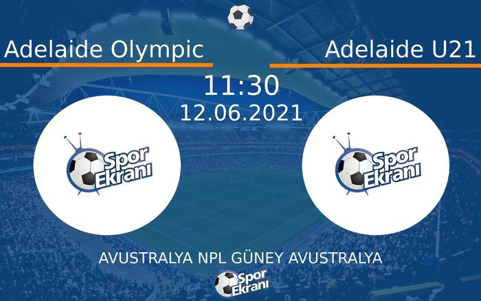 12 Haziran 2021 Adelaide Olympic vs Adelaide U21 maçı Hangi Kanalda Saat Kaçta Yayınlanacak? 12 Haziran 2021 Adelaide Olympic vs Adelaide U21 maçı Hangi Kanalda Saat Kaçta Yayınlanacak?