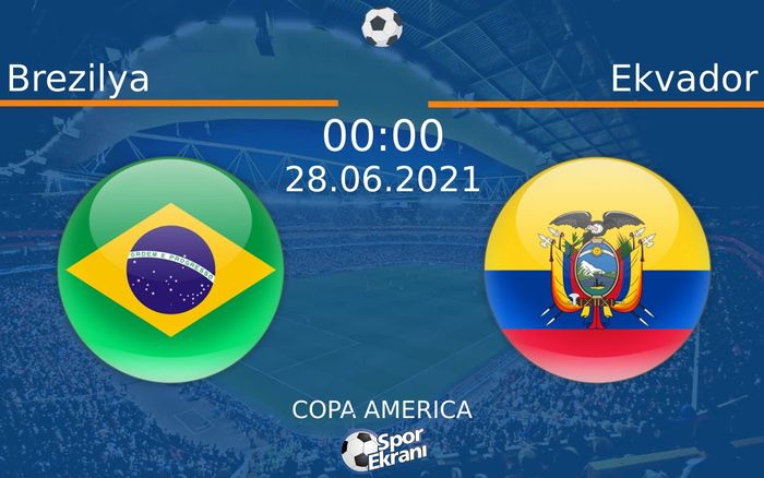 28 Haziran 2021 Brezilya vs Ekvador maçı Hangi Kanalda Saat Kaçta Yayınlanacak? 28 Haziran 2021 Brezilya vs Ekvador maçı Hangi Kanalda Saat Kaçta Yayınlanacak?