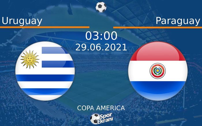 29 Haziran 2021 Uruguay vs Paraguay maçı Hangi Kanalda Saat Kaçta Yayınlanacak? 29 Haziran 2021 Uruguay vs Paraguay maçı Hangi Kanalda Saat Kaçta Yayınlanacak?