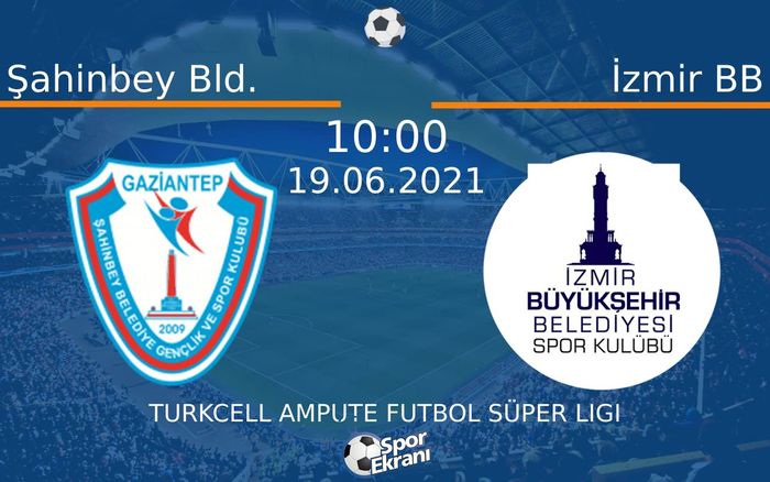 19 Haziran 2021 Şahinbey Bld. vs İzmir BB maçı Hangi Kanalda Saat Kaçta Yayınlanacak? 19 Haziran 2021 Şahinbey Bld. vs İzmir BB maçı Hangi Kanalda Saat Kaçta Yayınlanacak?
