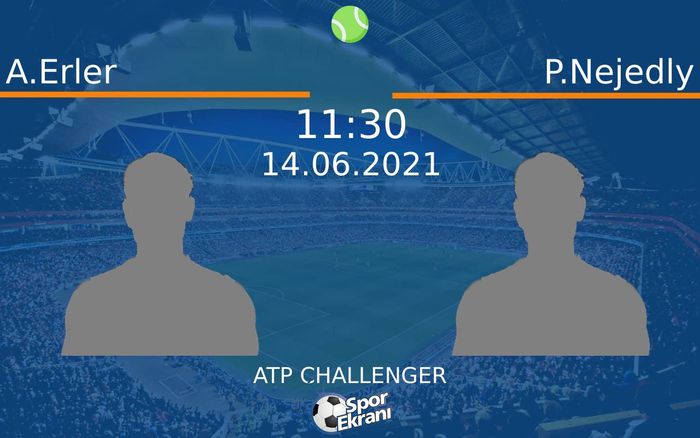 14 Haziran 2021 A.Erler vs P.Nejedly maçı Hangi Kanalda Saat Kaçta Yayınlanacak? 14 Haziran 2021 A.Erler vs P.Nejedly maçı Hangi Kanalda Saat Kaçta Yayınlanacak?